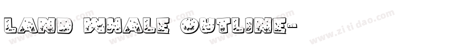 Land Whale Outline字体转换